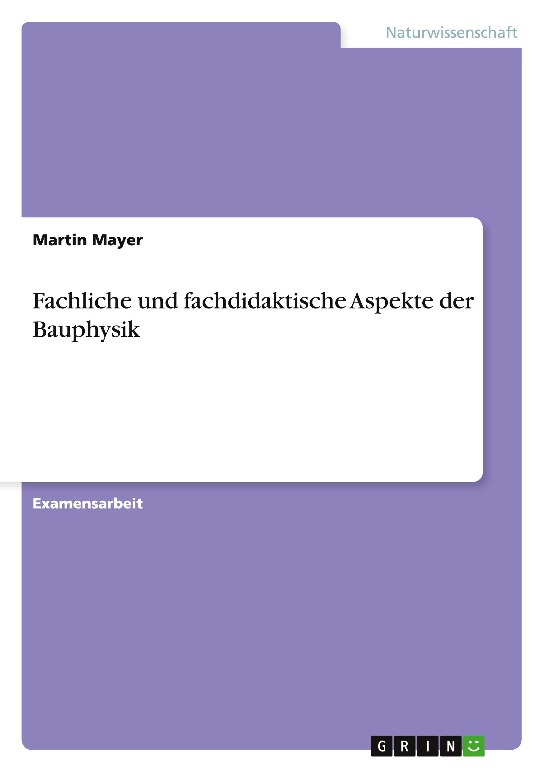 Vorderes Coverbild Fachliche und fachdidaktische Aspekte der Bauphysik