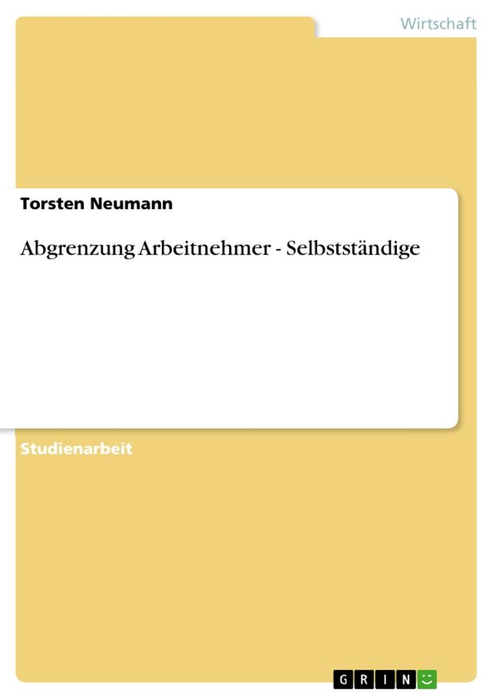 Vorderes Coverbild Abgrenzung Arbeitnehmer - Selbstständige