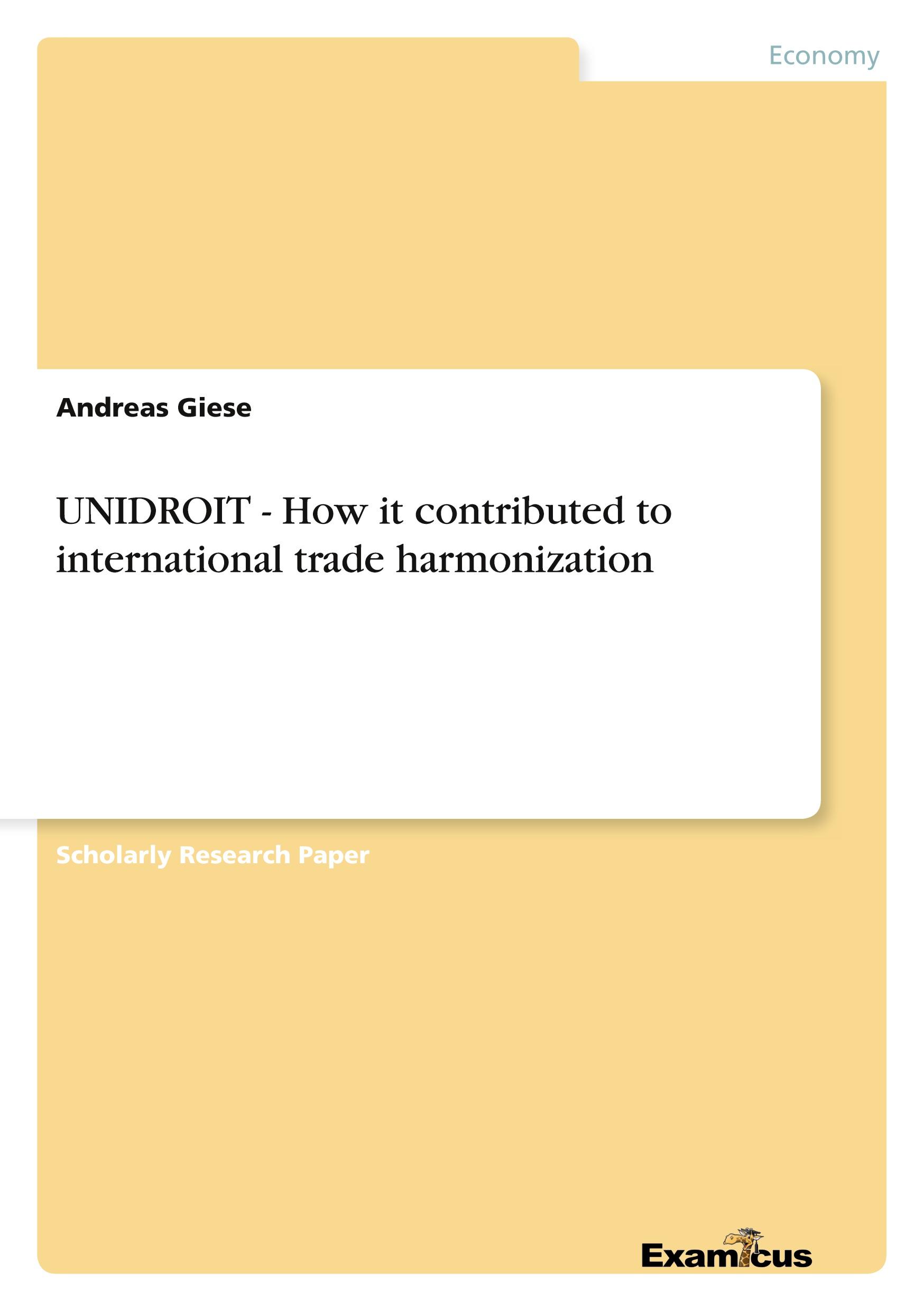 Vorderes Coverbild UNIDROIT - How it contributed to international trade harmonization