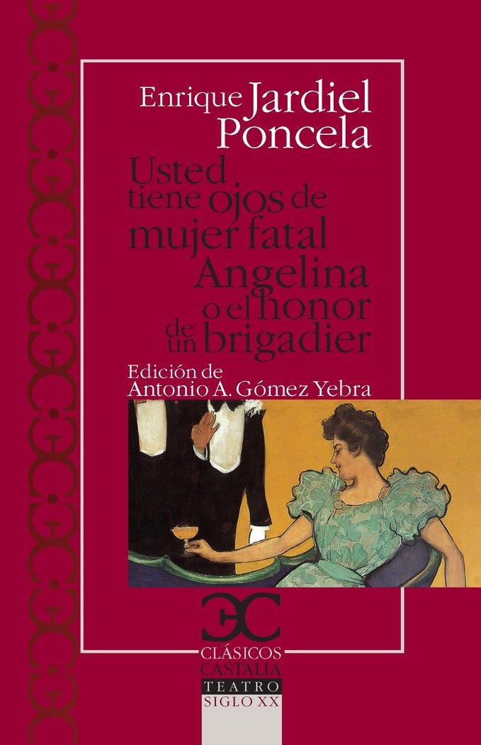 Vorderes Coverbild Usted tiene ojos de mujer fatal ; Angelina o El honor de un brigadier