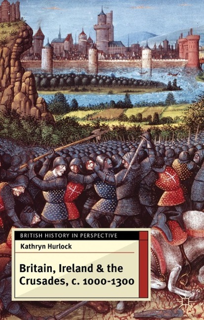 Vorderes Coverbild Britain, Ireland and the Crusades, C.1000-1300