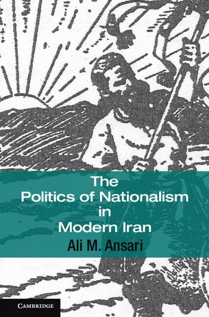 Vorderes Coverbild The Politics of Nationalism in Modern Iran