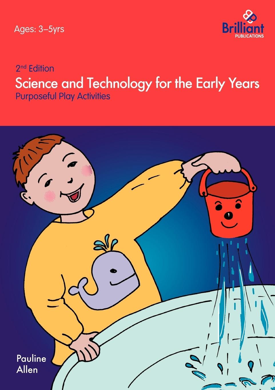 Vorderes Coverbild Science and Technology for the Early Years (2nd Edition) - Purposeful Play Activities