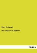 Vorderes Coverbild Die Aquarell-Malerei