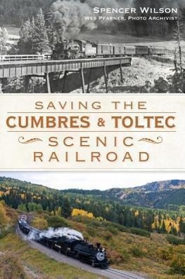 Vorderes Coverbild Saving the Cumbres & Toltec Scenic Railroad