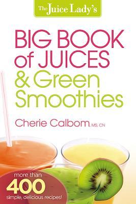 Vorderes Coverbild The Juice Lady's Big Book of Juices & Green Smoothies