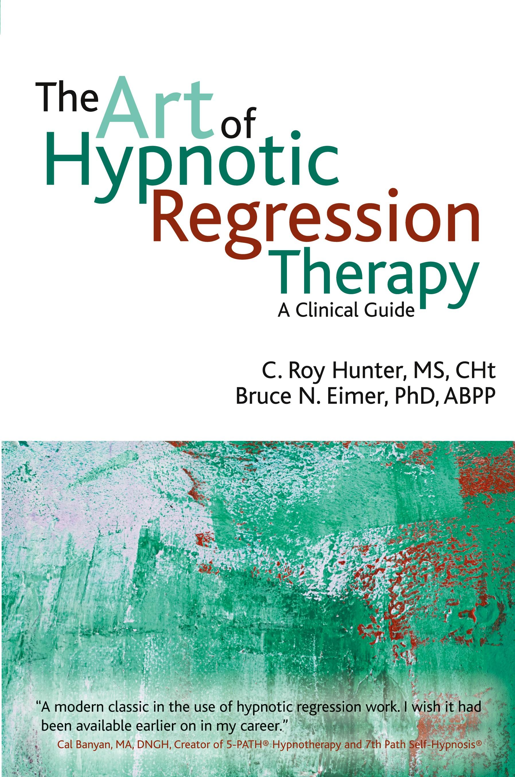 Vorderes Coverbild The art of hypnotic regression therapy