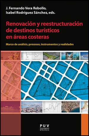 Vorderes Coverbild Renovación y reestructuración de destinos turísticos en áreas costeras : marco de análisis, procesos, instrumentos y realidades
