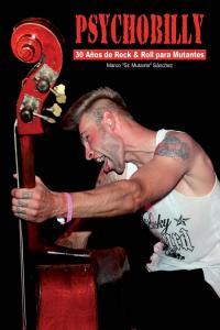 Vorderes Coverbild Psychobilly : 30 años de rock & roll para mutantes