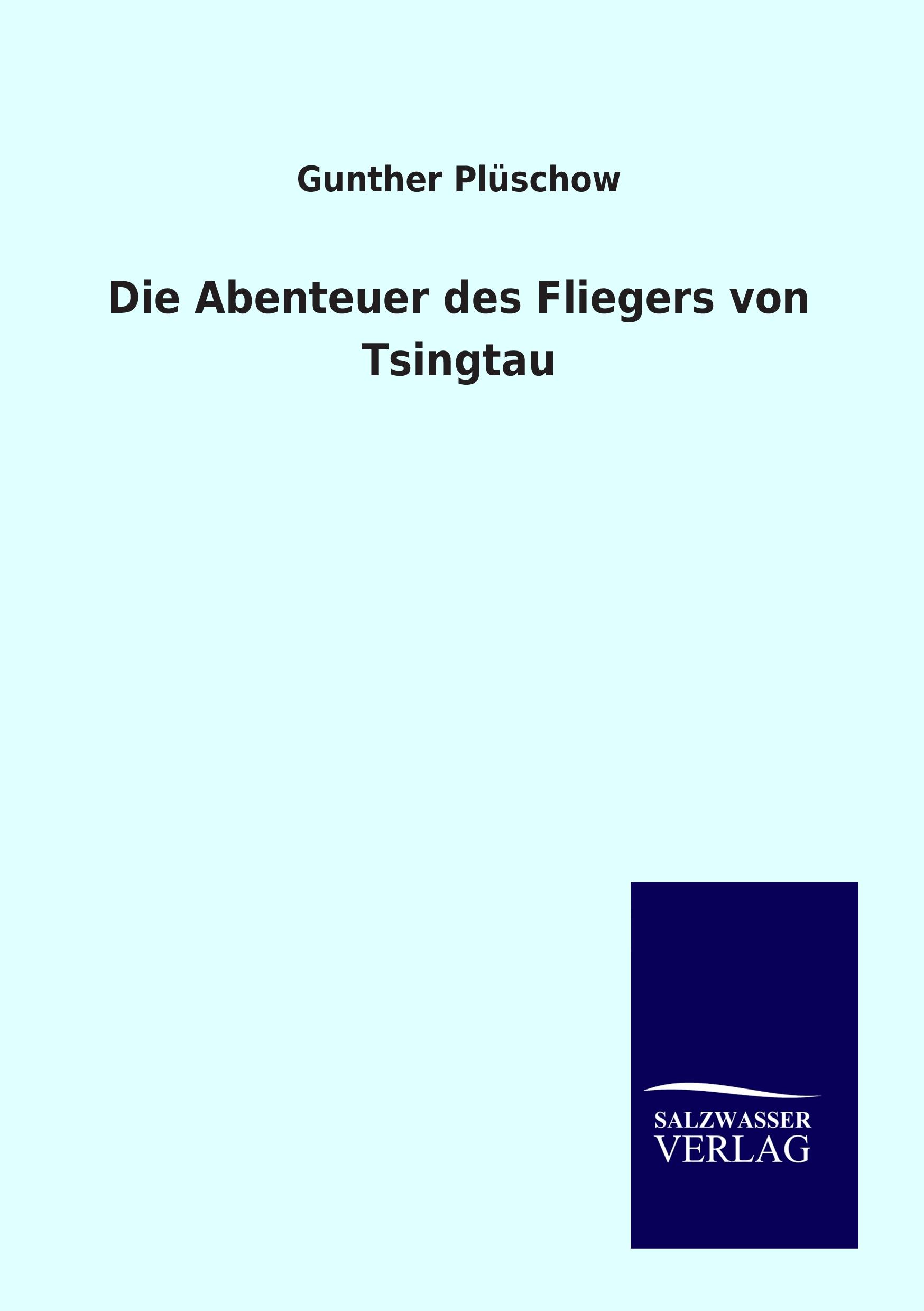 Vorderes Coverbild Die Abenteuer des Fliegers von Tsingtau