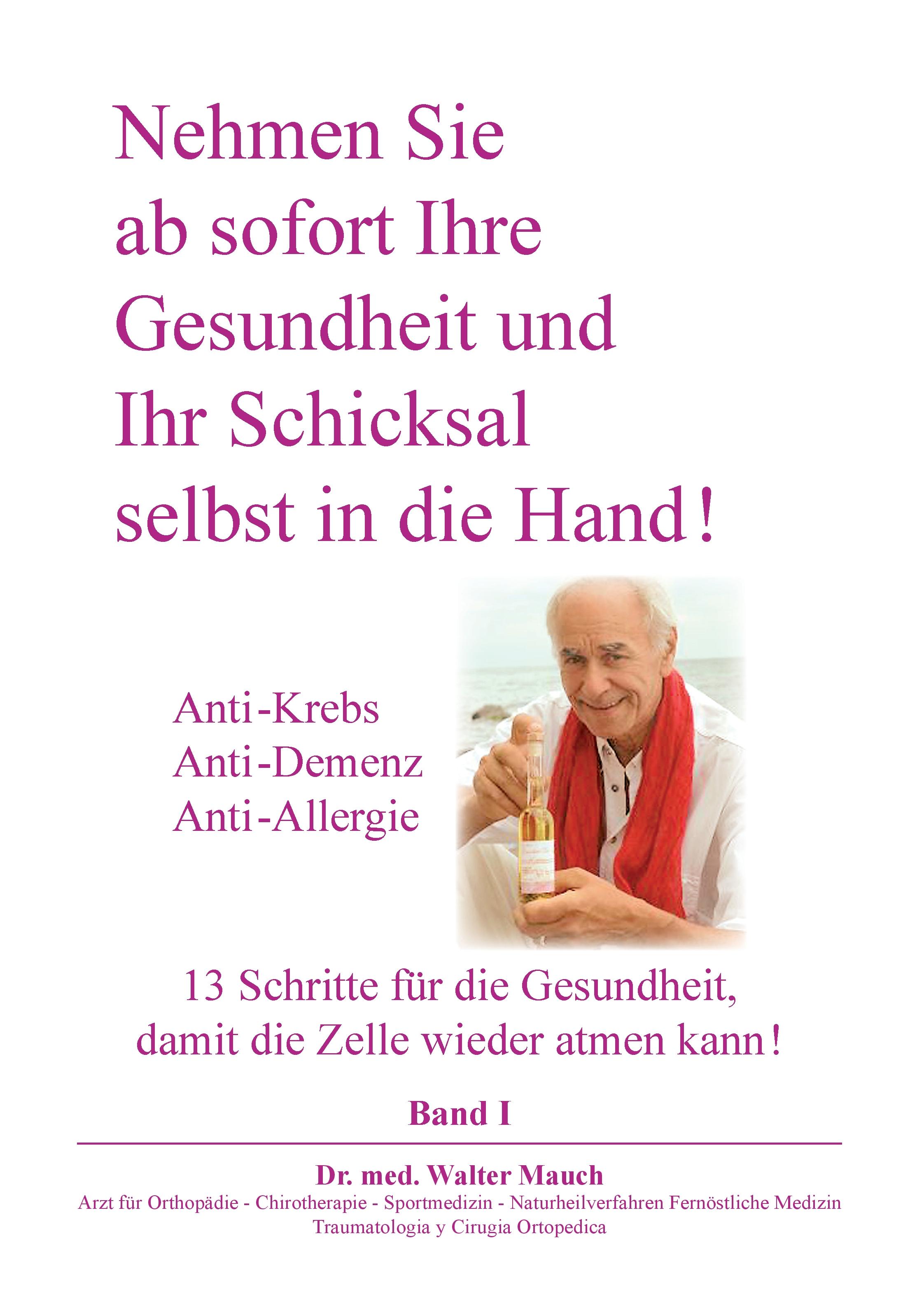 Vorderes Coverbild Nehmen Sie ab sofort Ihre Gesundheit und Ihr Schicksal selbst in die Hand! Band I
