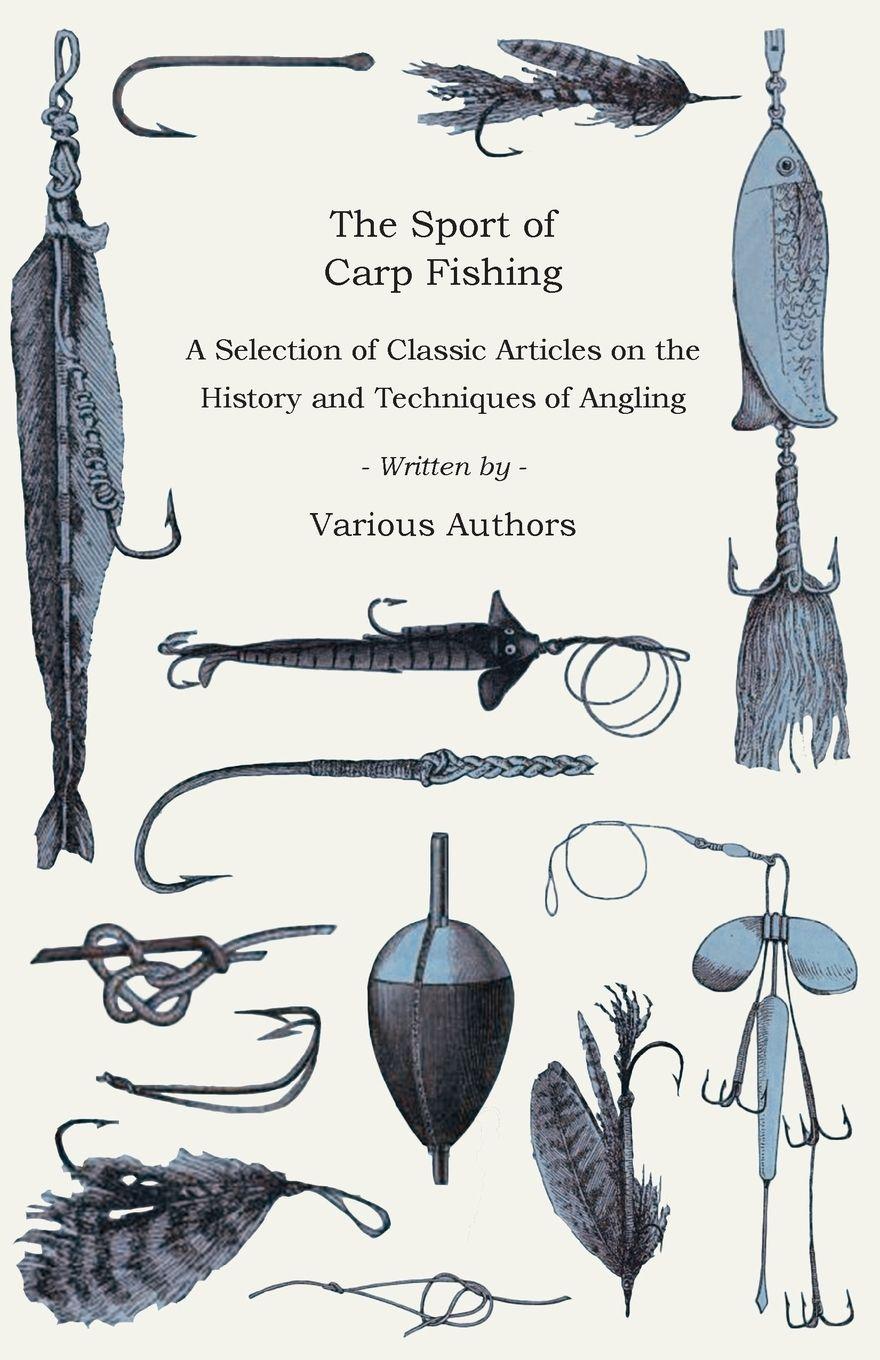 Vorderes Coverbild The Sport of Carp Fishing - A Selection of Classic Articles on the History and Techniques of Angling (Angling Series)