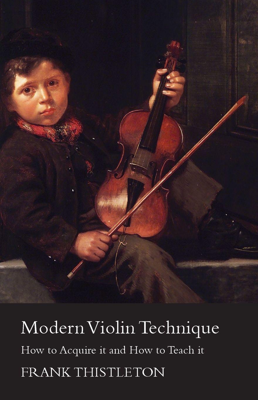 Vorderes Coverbild Modern Violin Technique - How to Acquire it and How to Teach it