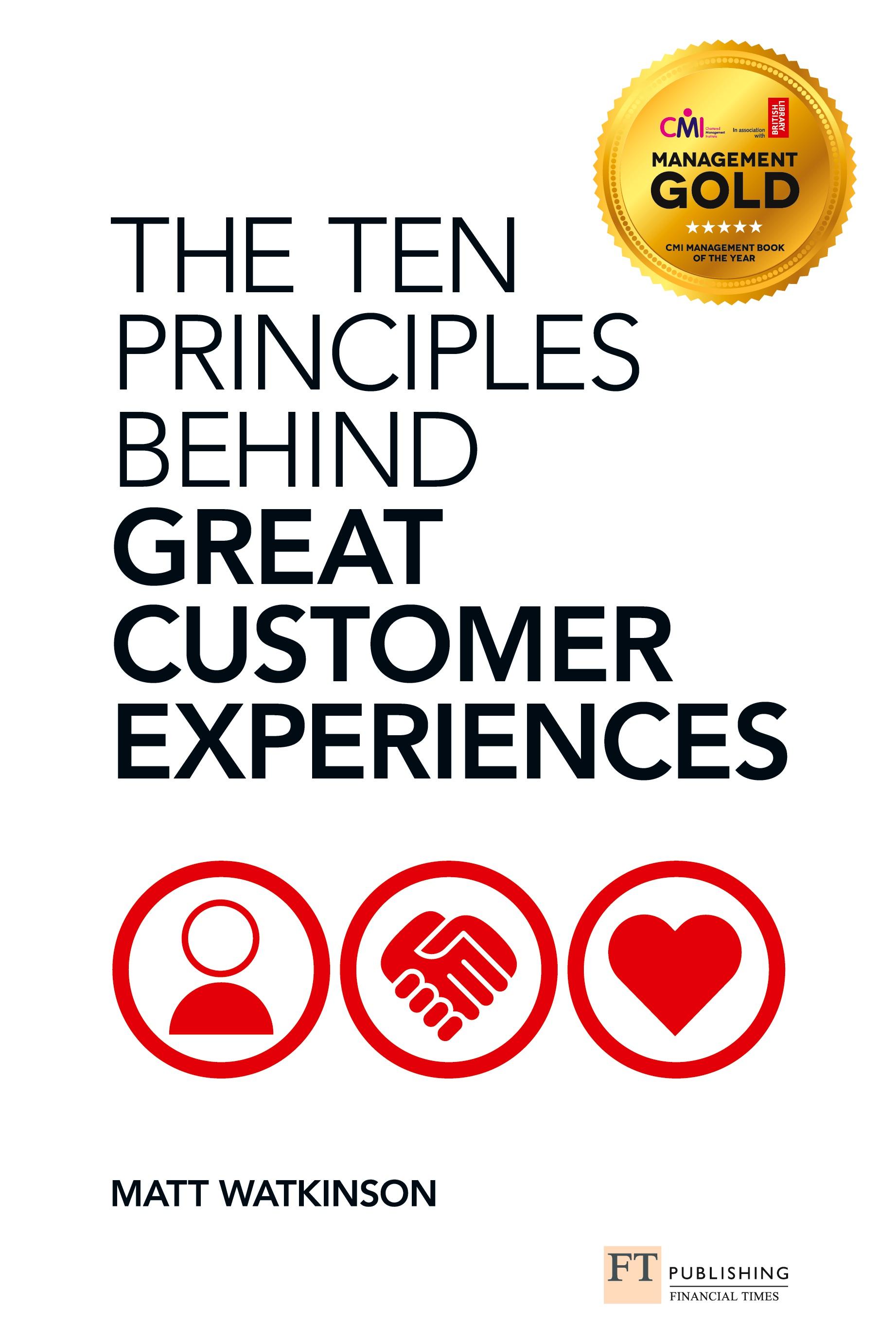 Vorderes Coverbild Ten Principles Behind Great Customer Experiences, The