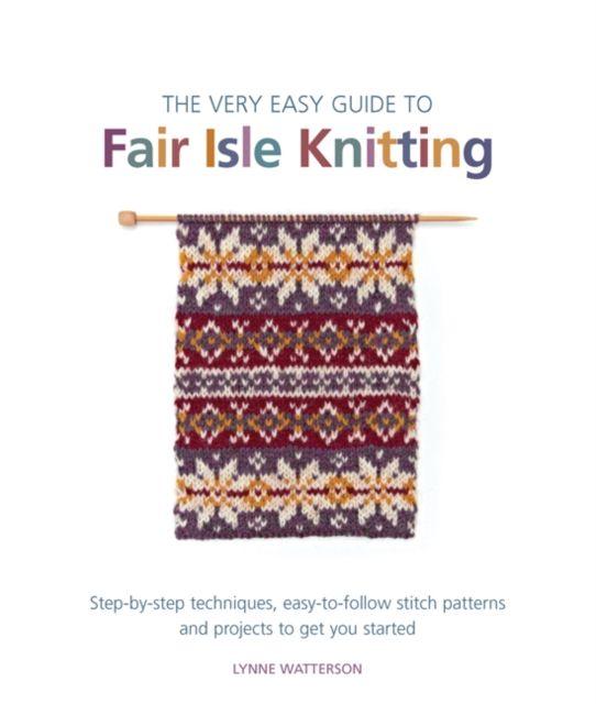 Vorderes Coverbild The Very Easy Guide to Fair Isle Knitting