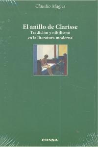 Vorderes Coverbild El anillo de Clarisse : tradición y nihilismo en la literatura moderna