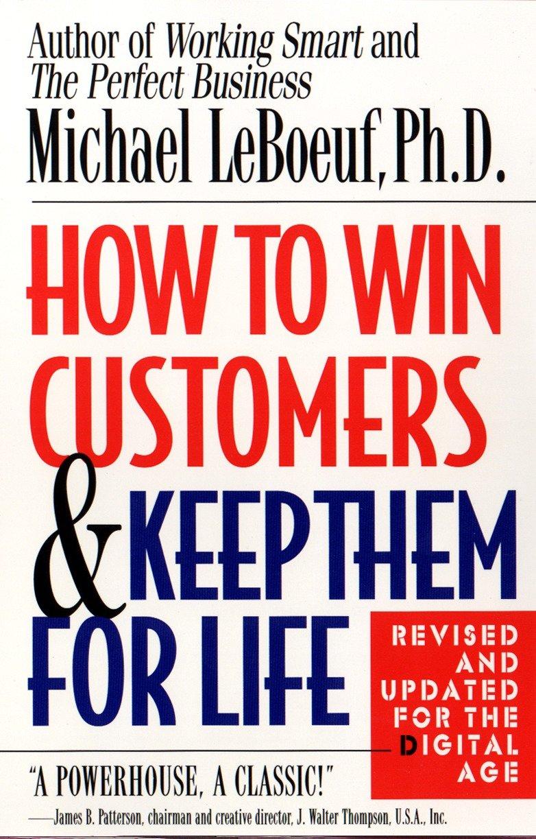 Vorderes Coverbild How to Win Customers and Keep Them for Life