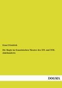 Vorderes Coverbild Die Magie im französischen Theater des XVI. und XVII. Jahrhunderts
