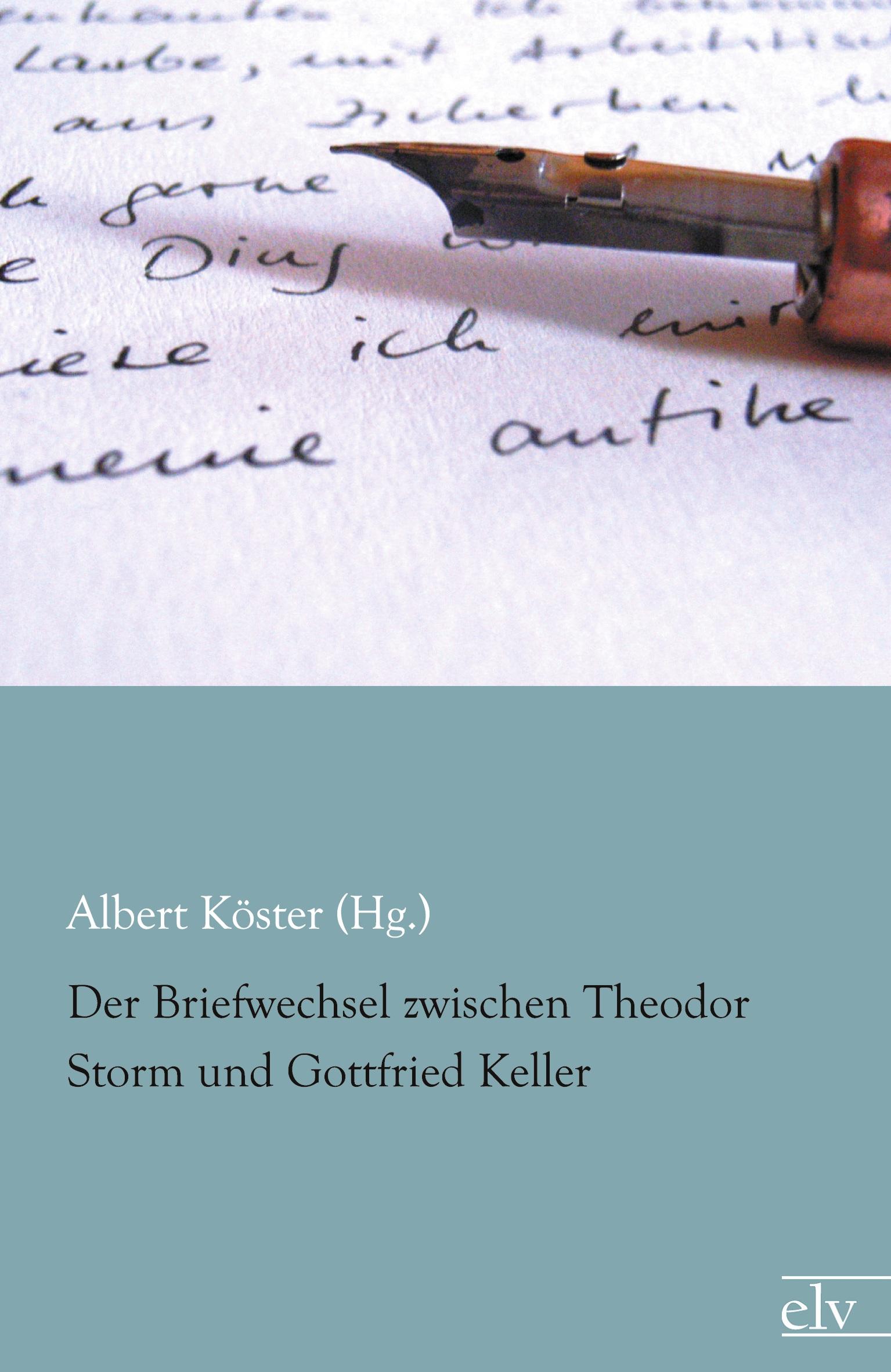 Vorderes Coverbild Der Briefwechsel zwischen Theodor Storm und Gottfried Keller