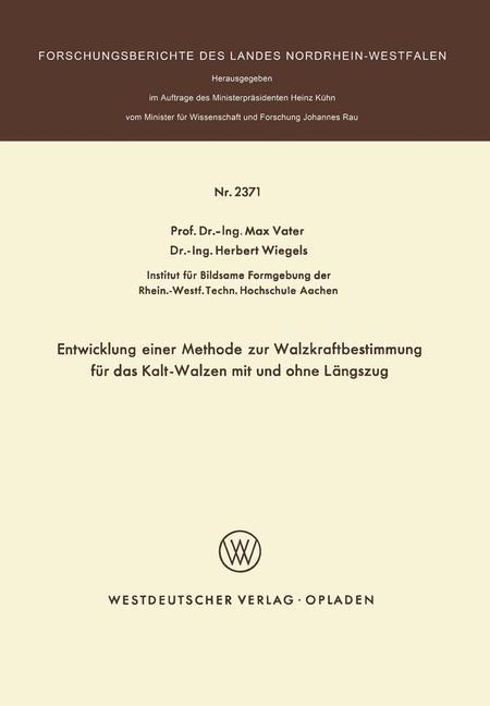 Vorderes Coverbild Entwicklung einer Methode zur Walzkraftbestimmung für das Kalt-Walzen mit und ohne Längszug