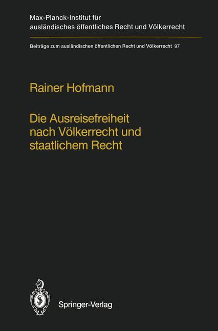 Vorderes Coverbild Die Ausreisefreiheit nach Völkerrecht und staatlichem Recht / The Right to Leave in International and National Law