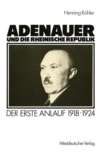 Vorderes Coverbild Adenauer und die rheinische Republik