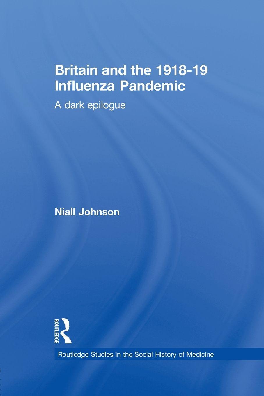 Vorderes Coverbild Britain and the 1918-19 Influenza Pandemic
