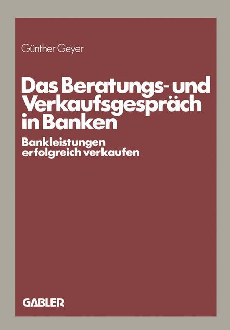 Vorderes Coverbild Das Beratungs- und Verkaufsgespräch in Banken