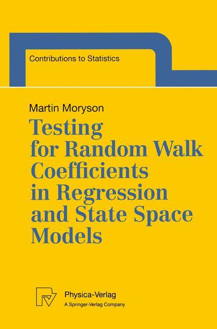 Vorderes Coverbild Testing for Random Walk Coefficients in Regression and State Space Models