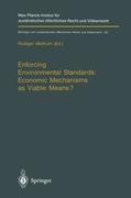 Vorderes Coverbild Enforcing Environmental Standards: Economic Mechanisms as Viable Means?