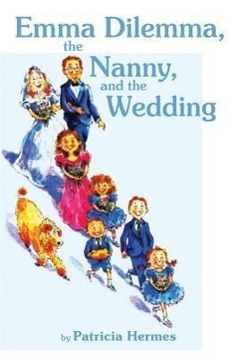 Vorderes Coverbild Emma Dilemma, the Nanny, and the Wedding