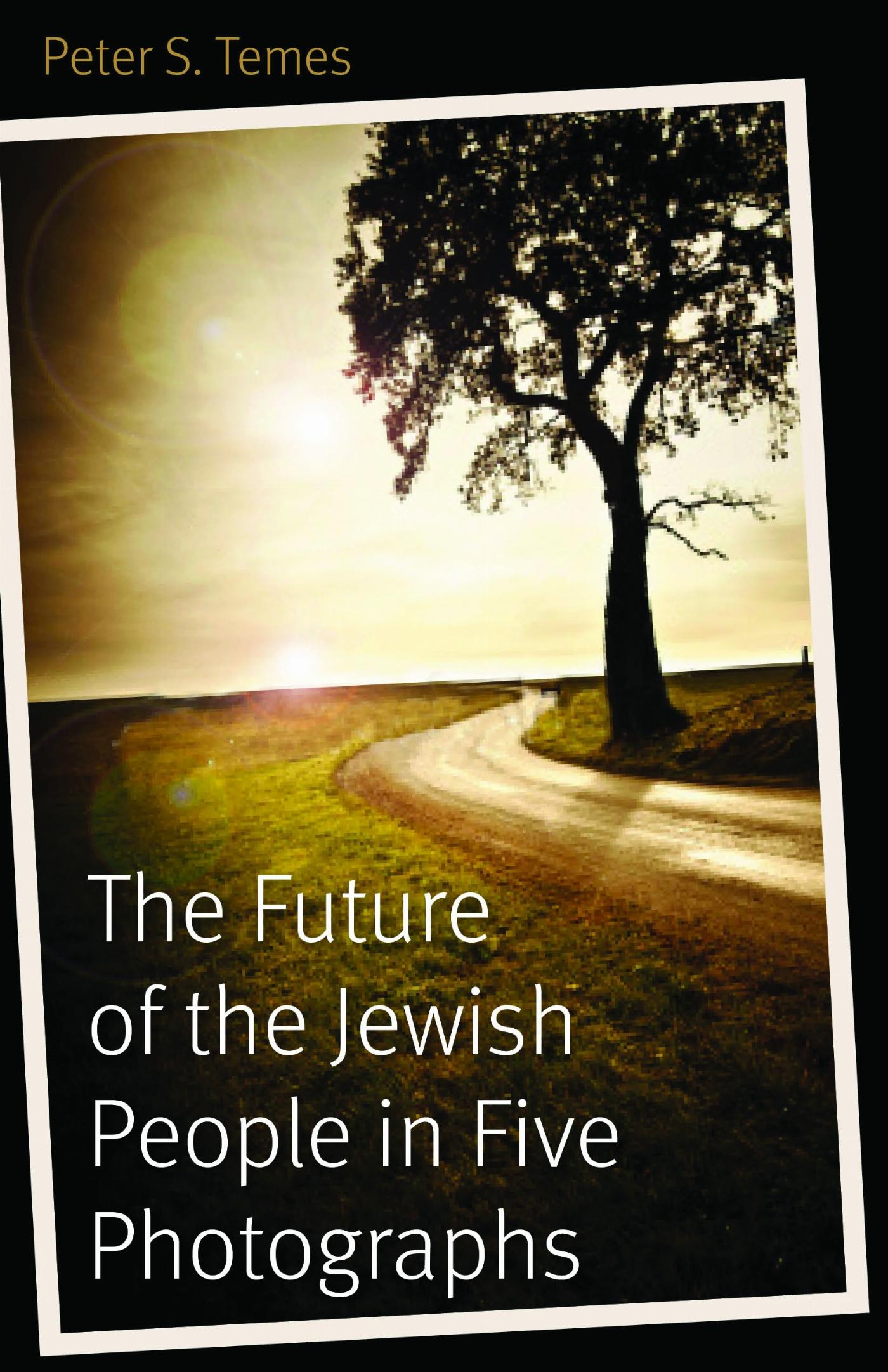 Vorderes Coverbild The Future of the Jewish People in Five Photographs