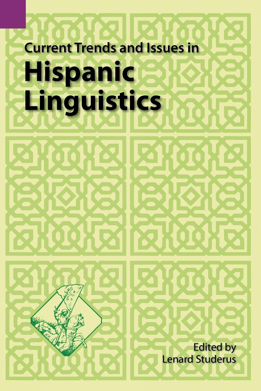 Vorderes Coverbild Current Trends and Issues in Hispanic Linguistics
