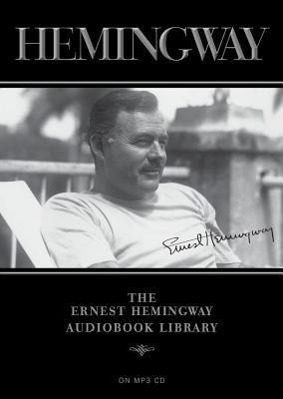 Vorderes Coverbild The Ernest Hemingway Audiobook Library