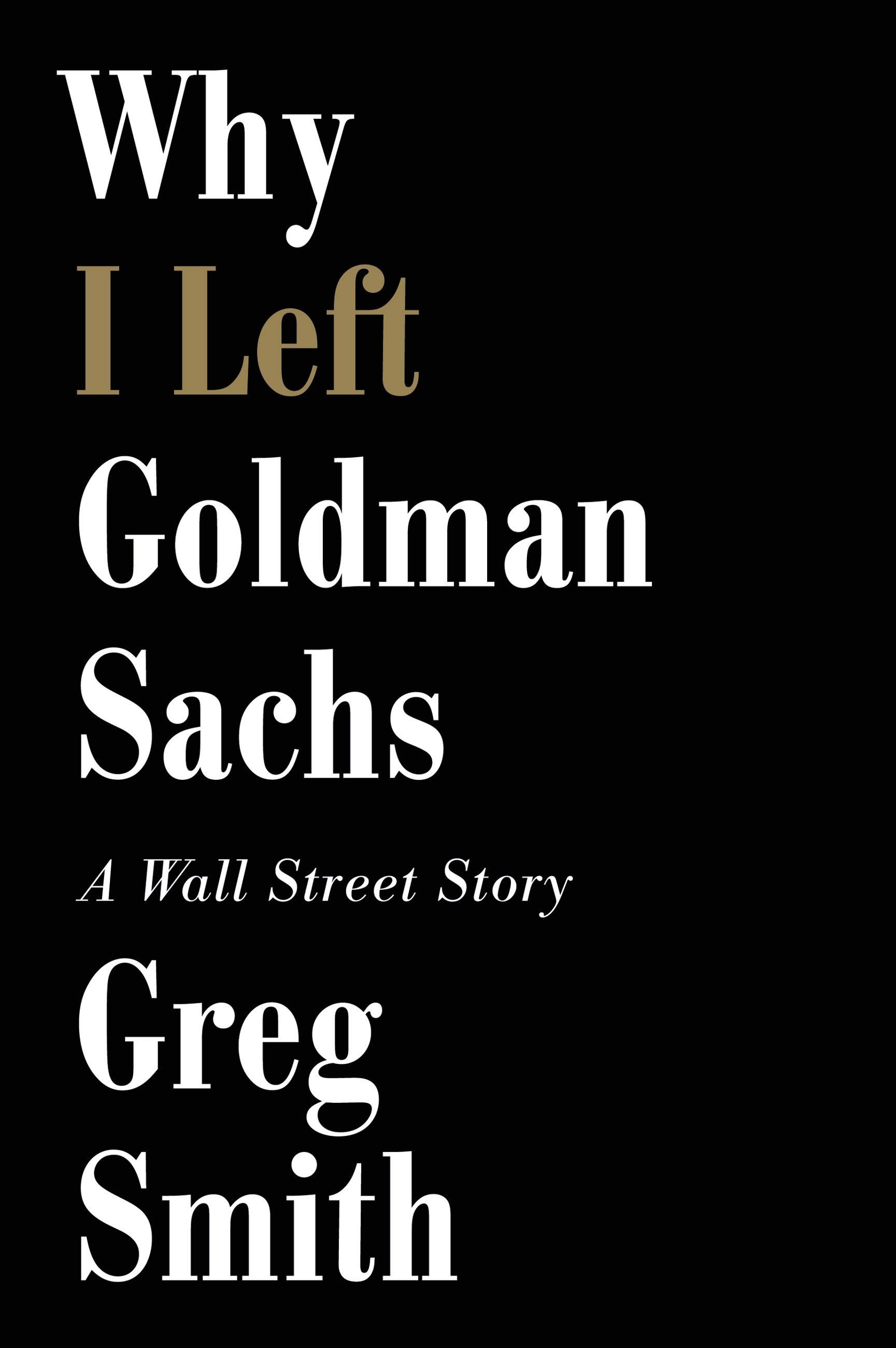 Vorderes Coverbild Why I Left Goldman Sachs