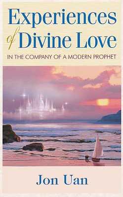 Vorderes Coverbild Experiences of Divine Love in the Company of a Modern Prophet