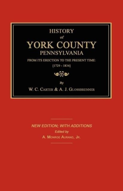 Vorderes Coverbild History of York County From its Erection to the Present Time; [1729-1834]. New Edition.