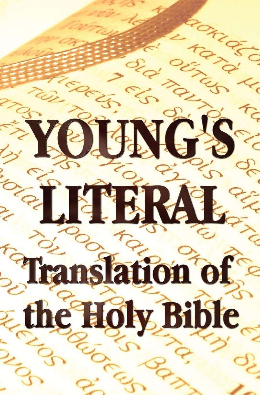 Vorderes Coverbild Young's Literal Translation of the Holy Bible - includes Prefaces to 1st, Revised, & 3rd Editions