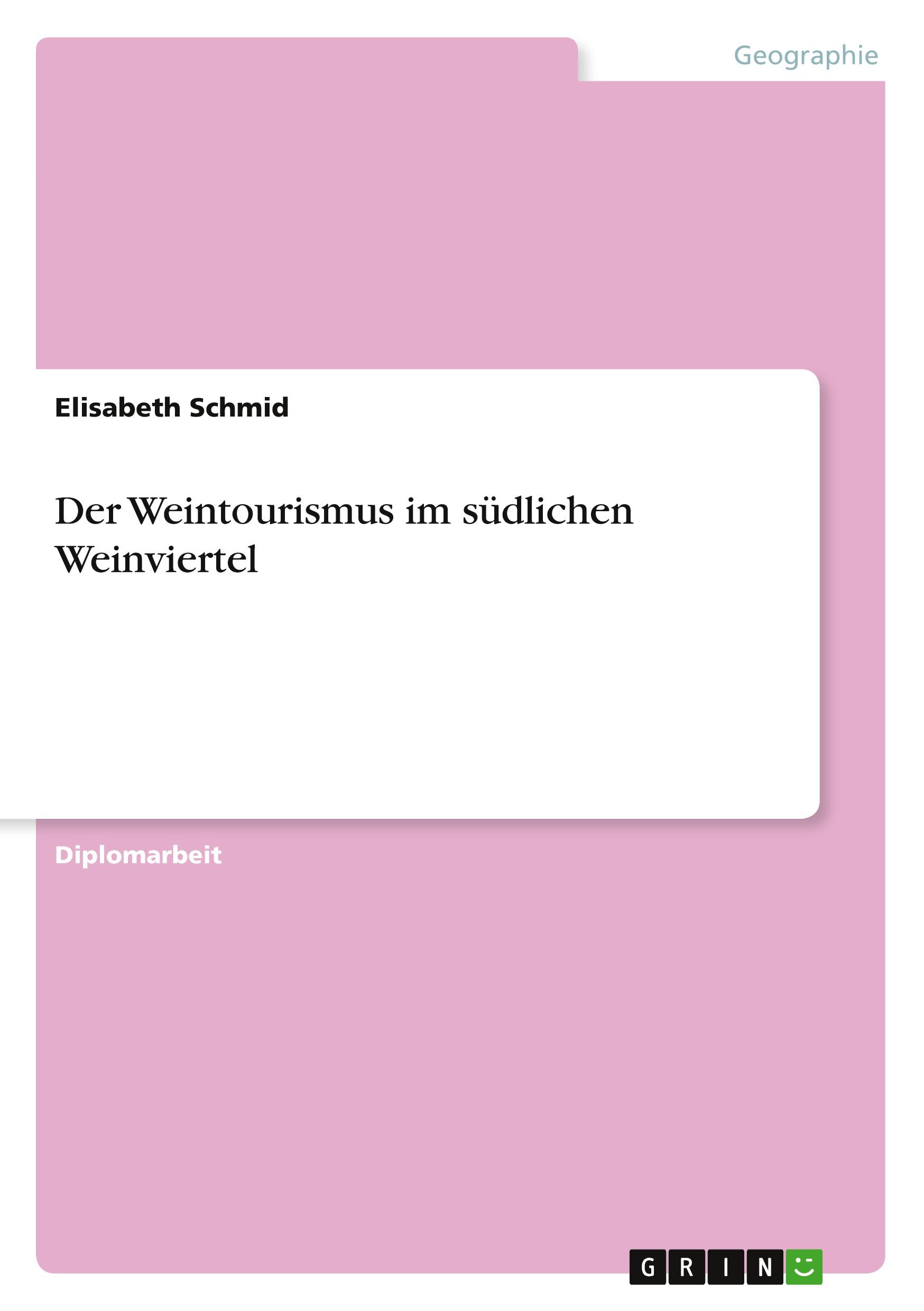 Vorderes Coverbild Der Weintourismus im südlichen Weinviertel