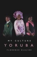 Vorderes Coverbild My Culture: Yoruba