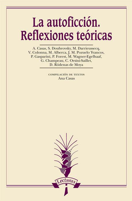 Vorderes Coverbild La autoficción : reflexiones teóricas