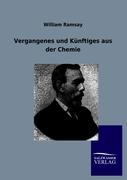 Vorderes Coverbild Vergangenes und Künftiges aus der Chemie