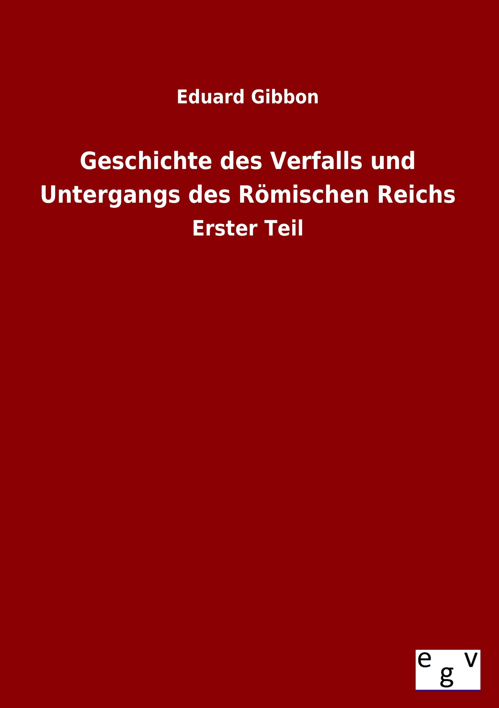 Vorderes Coverbild Geschichte des Verfalls und Untergangs des Römischen Reichs