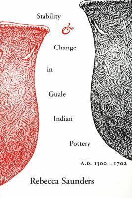 Vorderes Coverbild Stability and Change in Guale Indian Pottery, 1300-1702