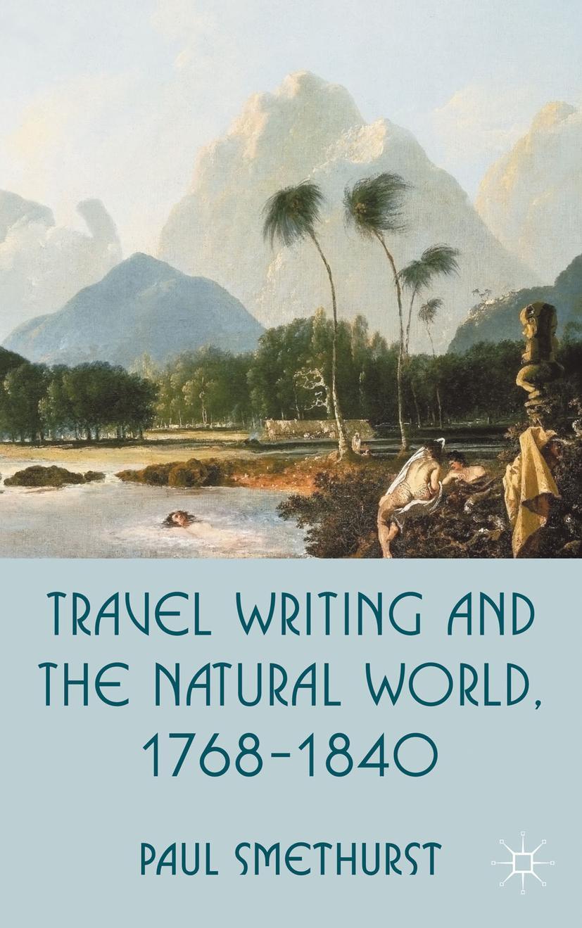 Vorderes Coverbild Travel Writing and the Natural World, 1768-1840