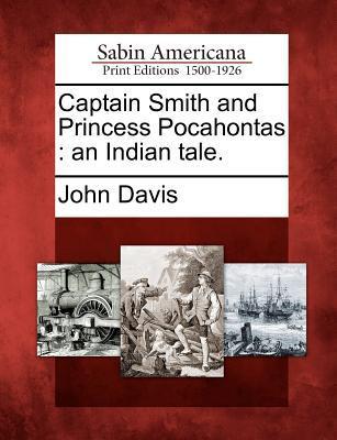 Vorderes Coverbild Captain Smith and Princess Pocahontas: An Indian Tale.