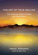 Vorderes Coverbild The Art of True Healing