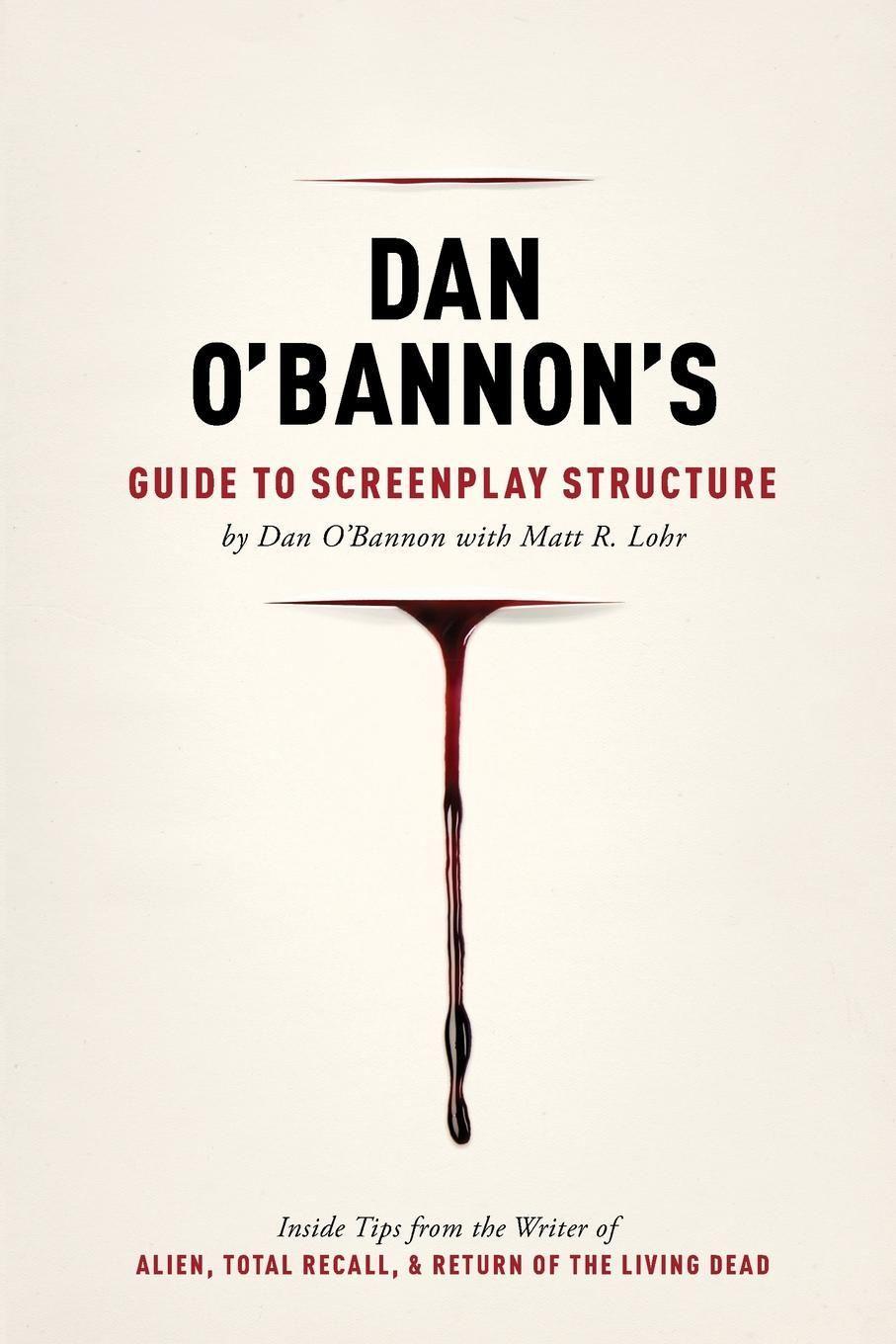 Vorderes Coverbild Dan O'Bannon's Guide to Screenplay Structure