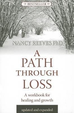Vorderes Coverbild A Path Through Loss Revised & Expanded: A Guide to Writing Your Healing & Growth