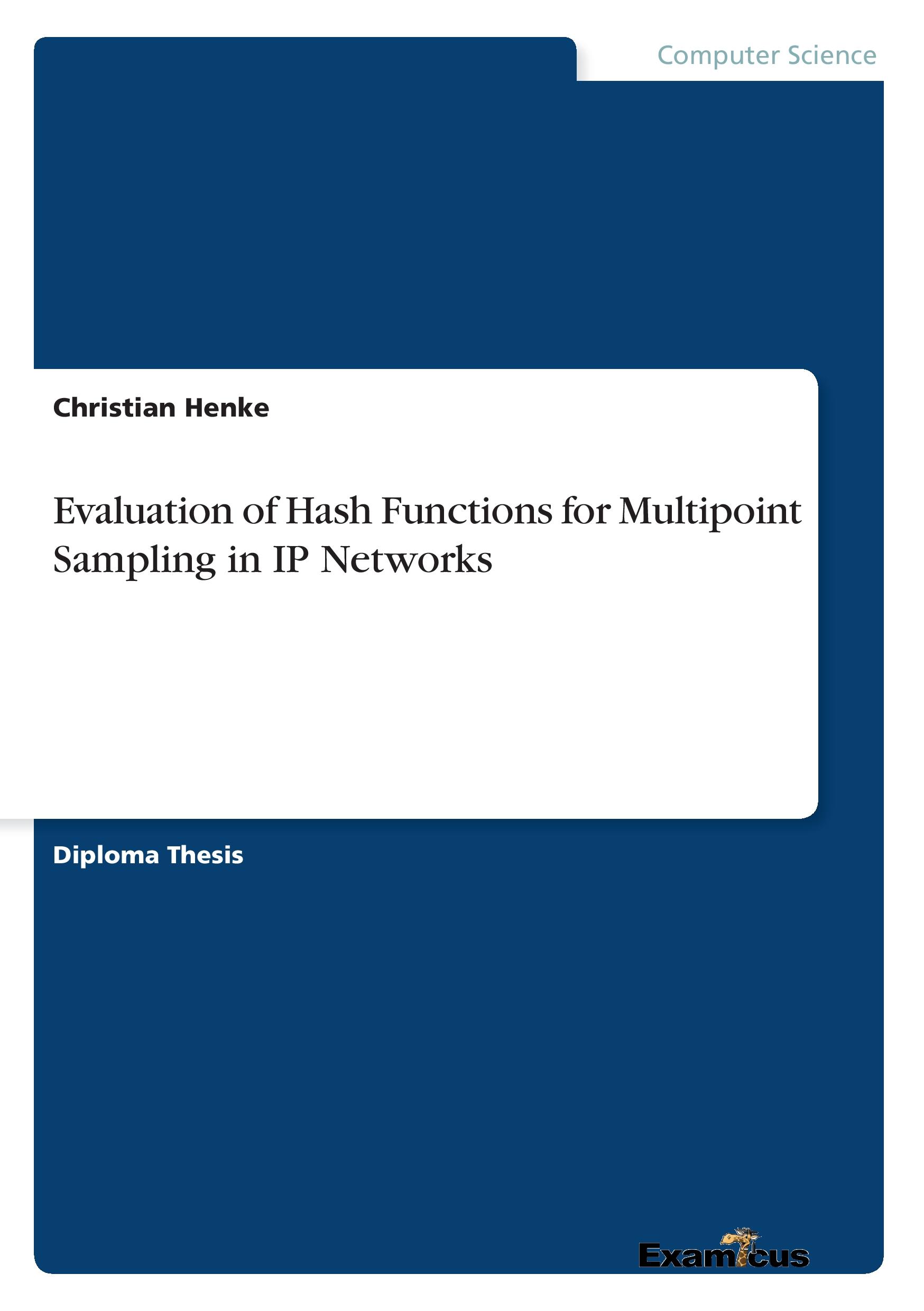 Vorderes Coverbild Evaluation of Hash Functions for Multipoint Sampling in IP Networks